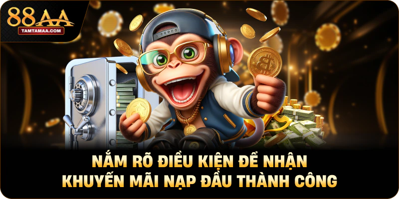 Nắm rõ điều kiện để nhận khuyến mãi nạp đầu thành công Nắm rõ điều kiện để nhận khuyến mãi nạp đầu thành công