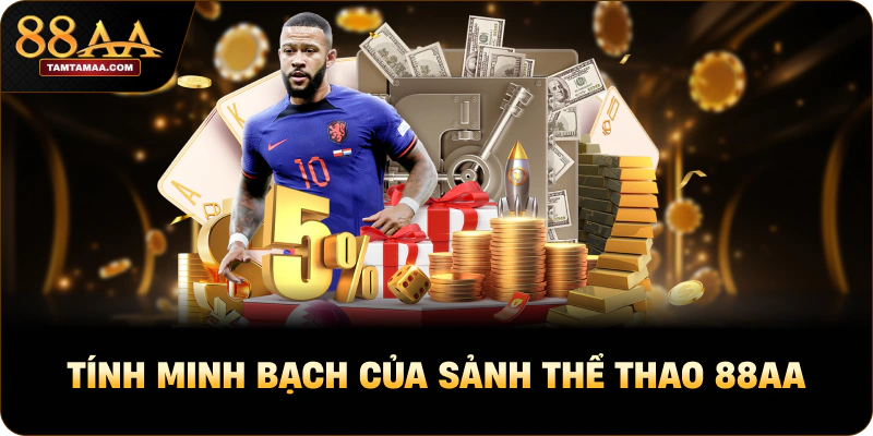 Tính minh bạch của sảnh Thể thao 88AA